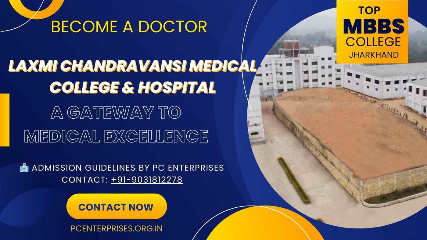 Laxmi Chandravansi Medical College & Hospital