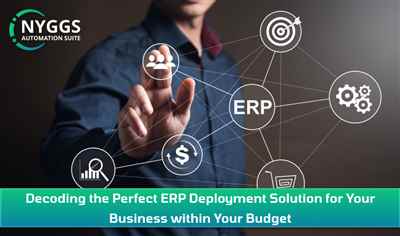 Decoding the Perfect ERP Deployment Solution for Your Business within Your Budget